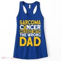 Sarcoma Messed With The Wrong Dad Sarcoma Cancer Awareness Cool Gift Women's Tank Top thumb 0