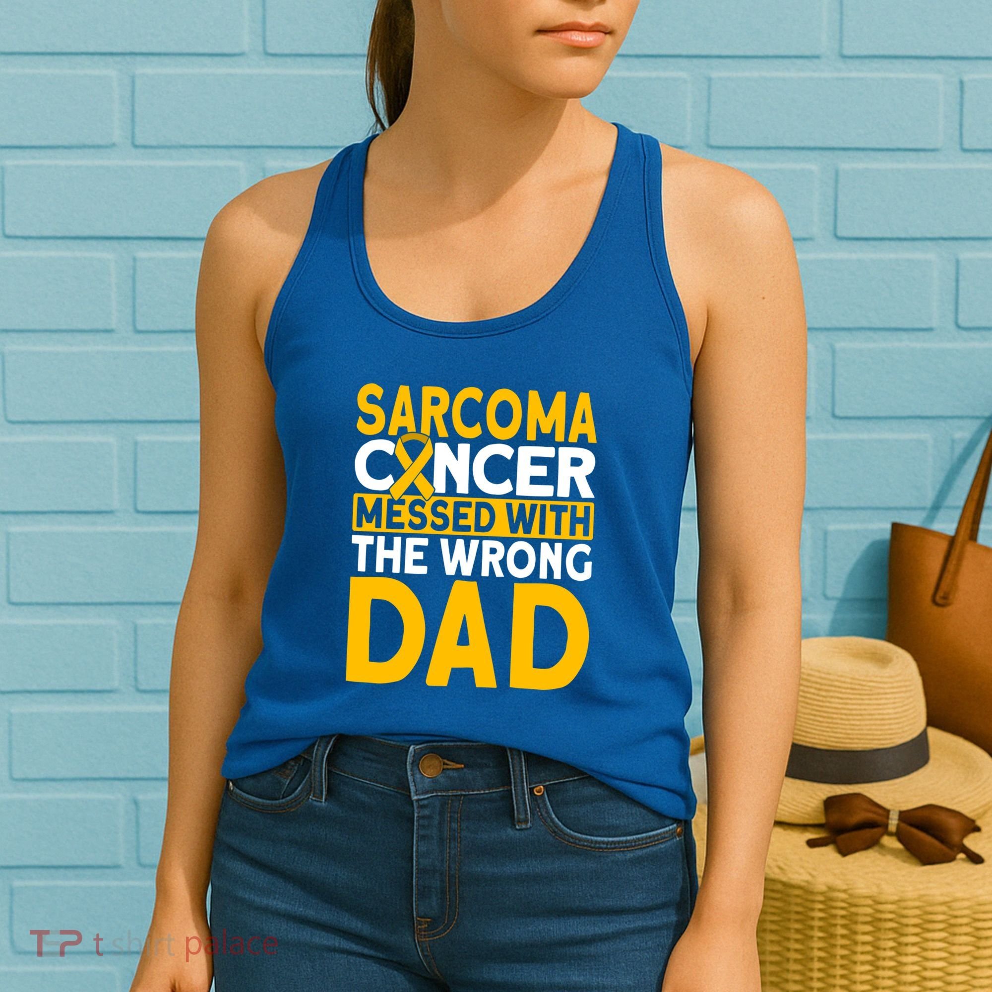 Sarcoma Messed With The Wrong Dad Sarcoma Cancer Awareness Cool Gift Women's Tank Top