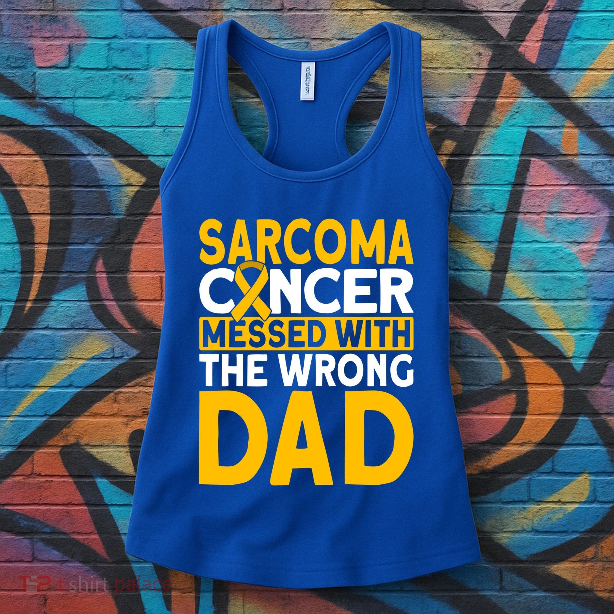 Sarcoma Messed With The Wrong Dad Sarcoma Cancer Awareness Cool Gift Women's Tank Top