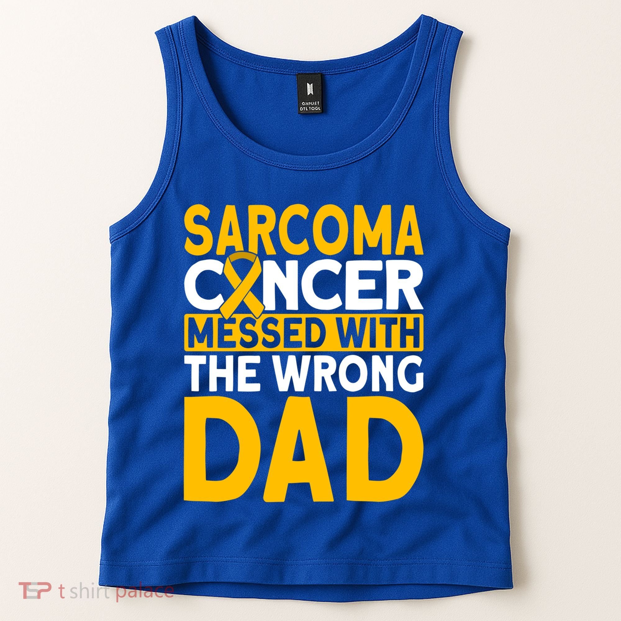 Sarcoma Messed With The Wrong Dad Sarcoma Cancer Awareness Cool Gift Tank Top