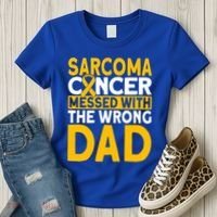Sarcoma Messed With The Wrong Dad Sarcoma Cancer Awareness Cool Gift Women's T-Shirt thumb 3