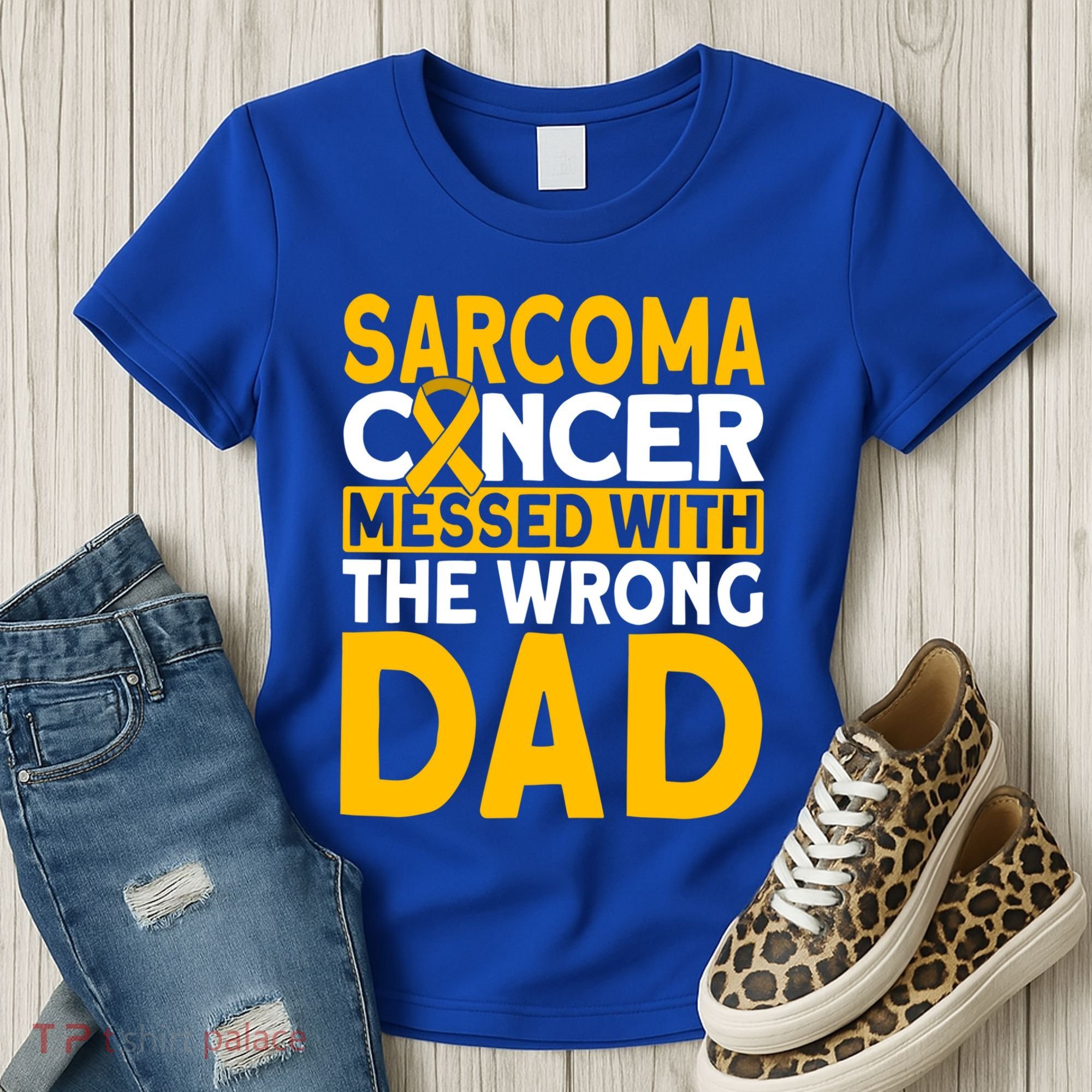 Sarcoma Messed With The Wrong Dad Sarcoma Cancer Awareness Cool Gift Women's T-Shirt