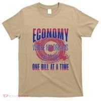 Sarcastic Money Woes Cynical Economy Joke T-Shirt thumb 0