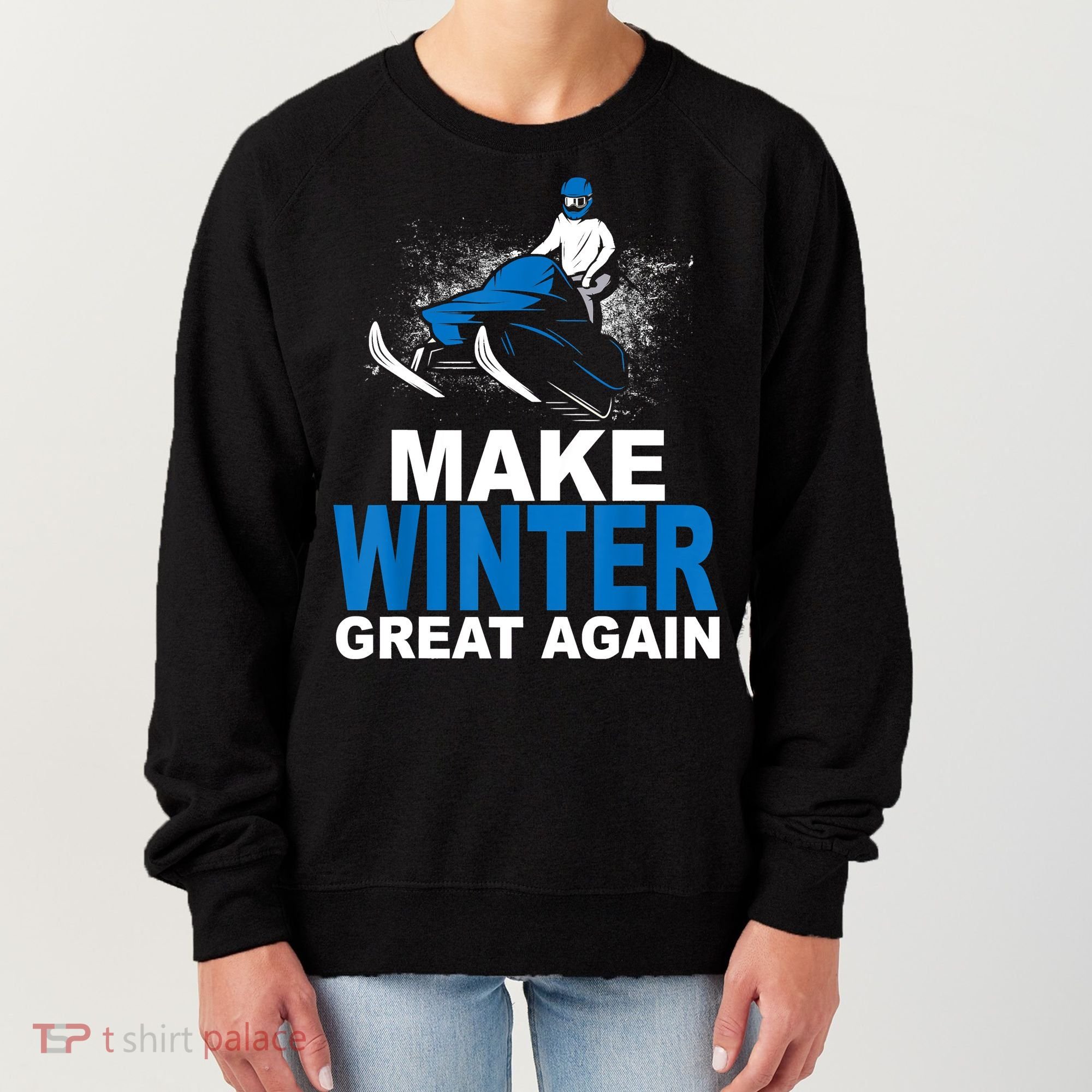 Snowmobile Make Winter Great Again Snowmobiling Gifts Women's Sweatshirt