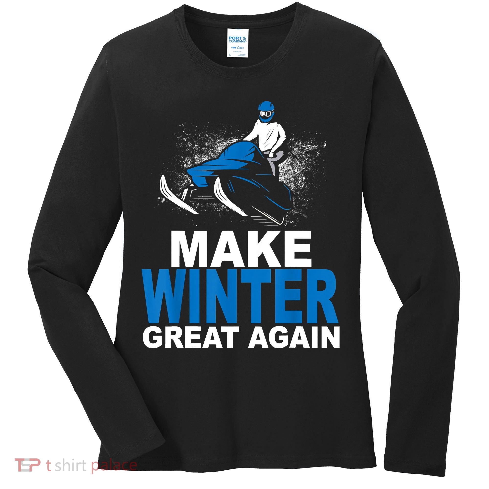 Snowmobile Make Winter Great Again Snowmobiling Gifts Women's Long Sleeve Shirt