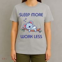 Sleep More Work Less T-Shirt thumb 4