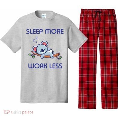 Sleep More Work Less Pajama Set