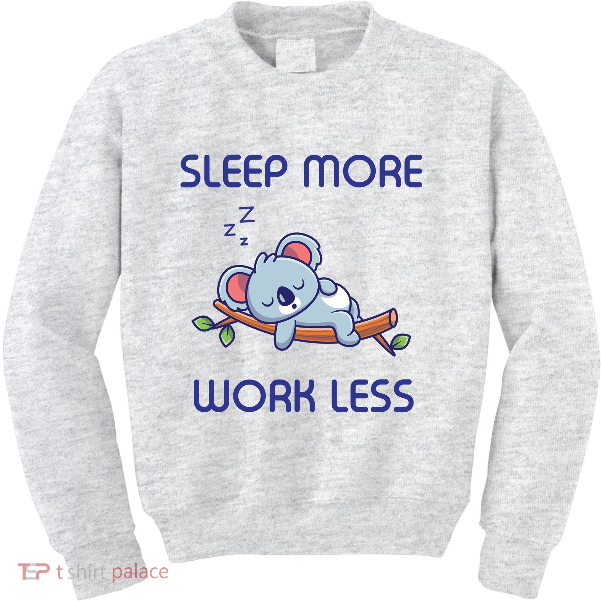 Sleep More Work Less Kids Sweatshirt