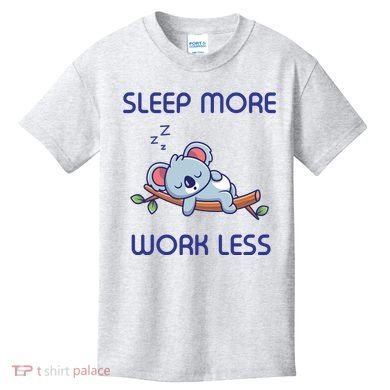 Sleep More Work Less Kids T-Shirt
