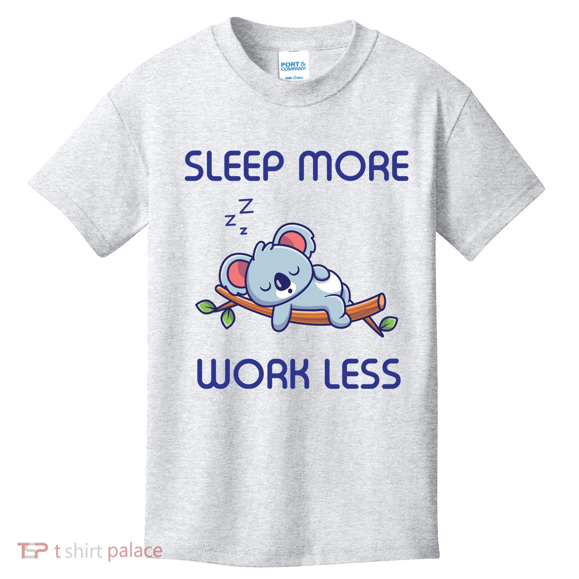 Sleep More Work Less Kids T-Shirt
