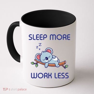Sleep More Work Less Coffee Mug