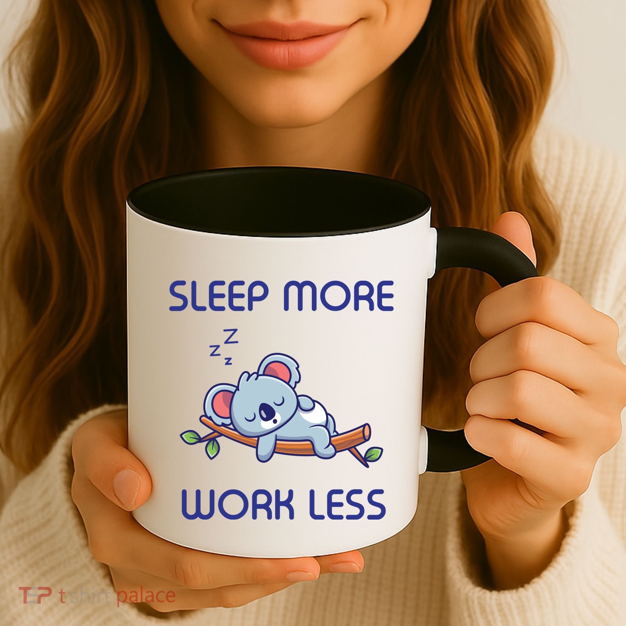 Sleep More Work Less Coffee Mug