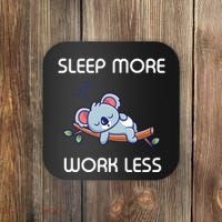 Sleep More Work Less Coaster thumb 0