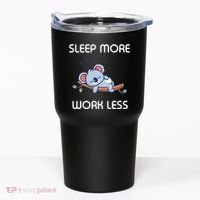 Sleep More Work Less Tumbler thumb 0