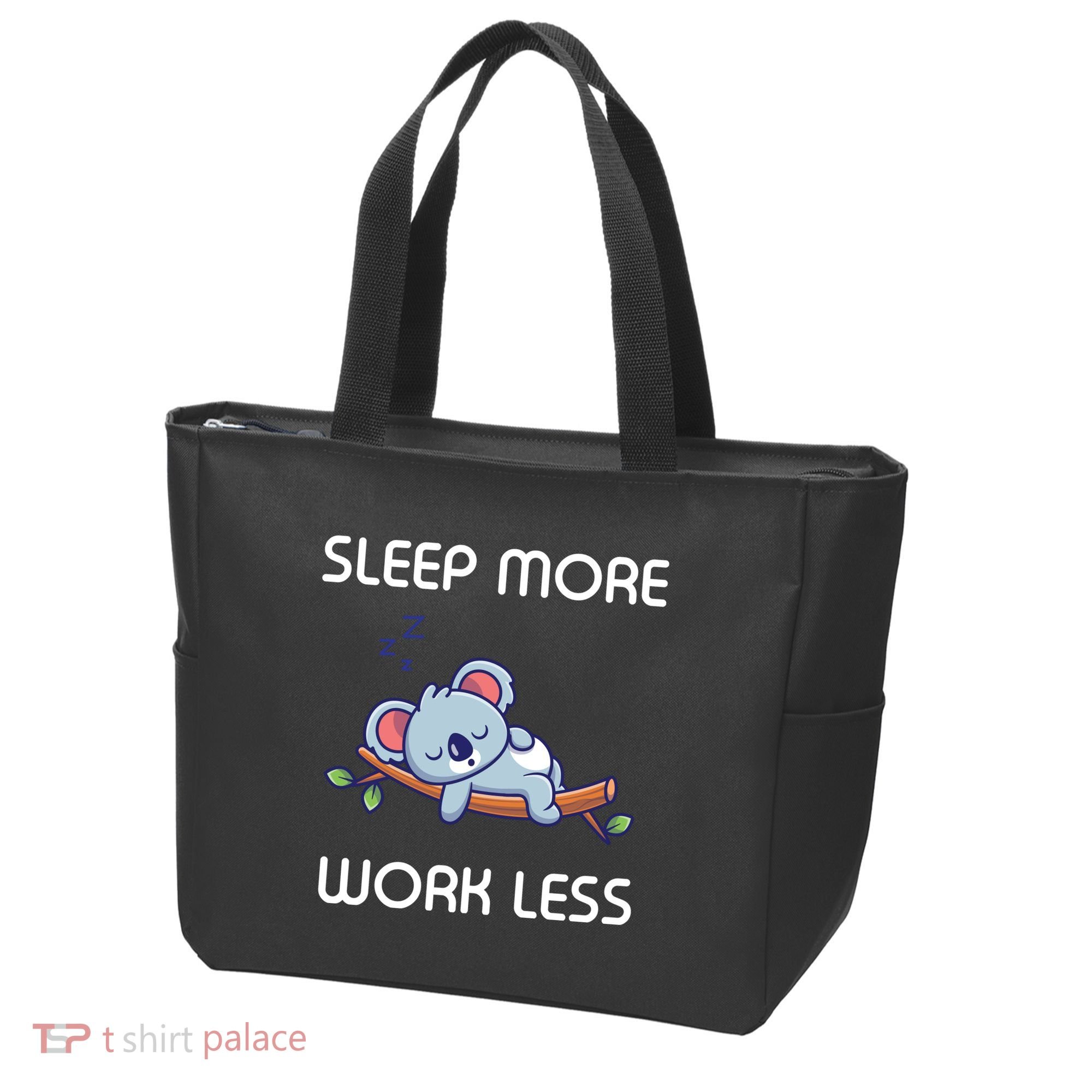 Sleep More Work Less Tote Bag