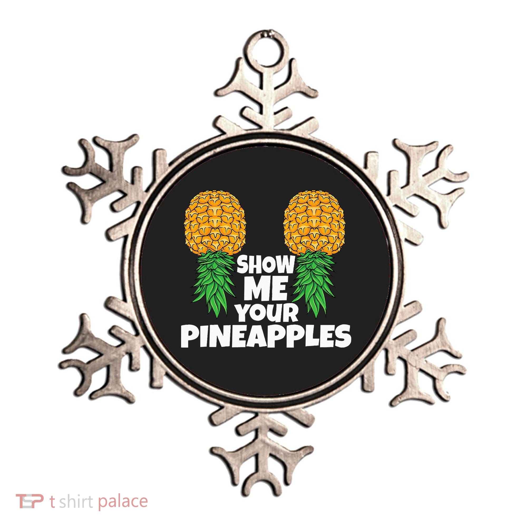 Show Me Your Pineapples Swinger Upside Down Pineapple Men Ornament