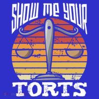 Show Me Your Torts Civil Law Funny Lawyer Attorney Great Gift T-Shirt thumb 7