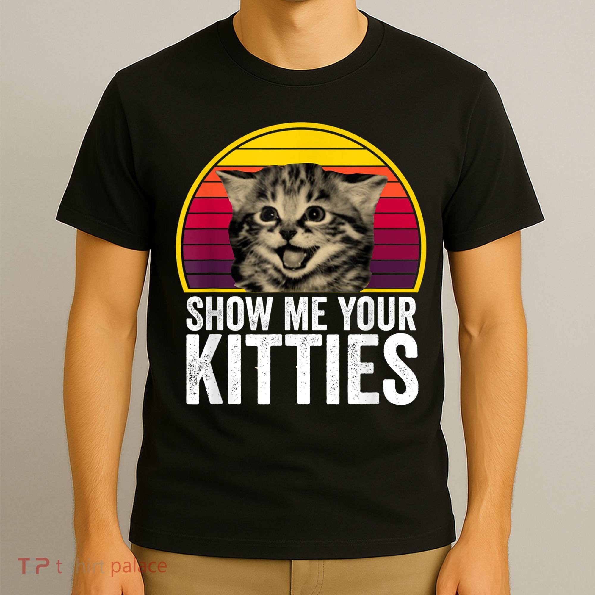 Show Me Your Kitties Cat Lover Retro Vintage Gift T-Shirt