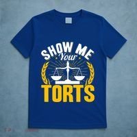 Show Me Your Torts Funny Lawyer Attorney Great Gift T-Shirt thumb 5