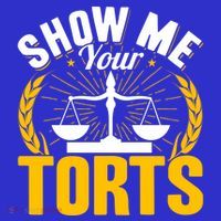 Show Me Your Torts Funny Lawyer Attorney Great Gift T-Shirt thumb 7
