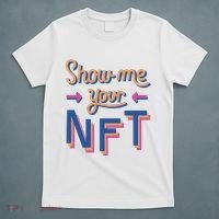 Show Me Your NFT T-Shirt thumb 5