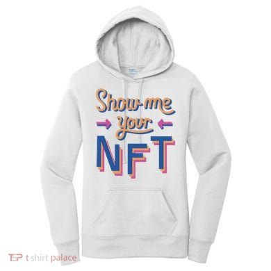 Show Me Your NFT Women's Hoodie