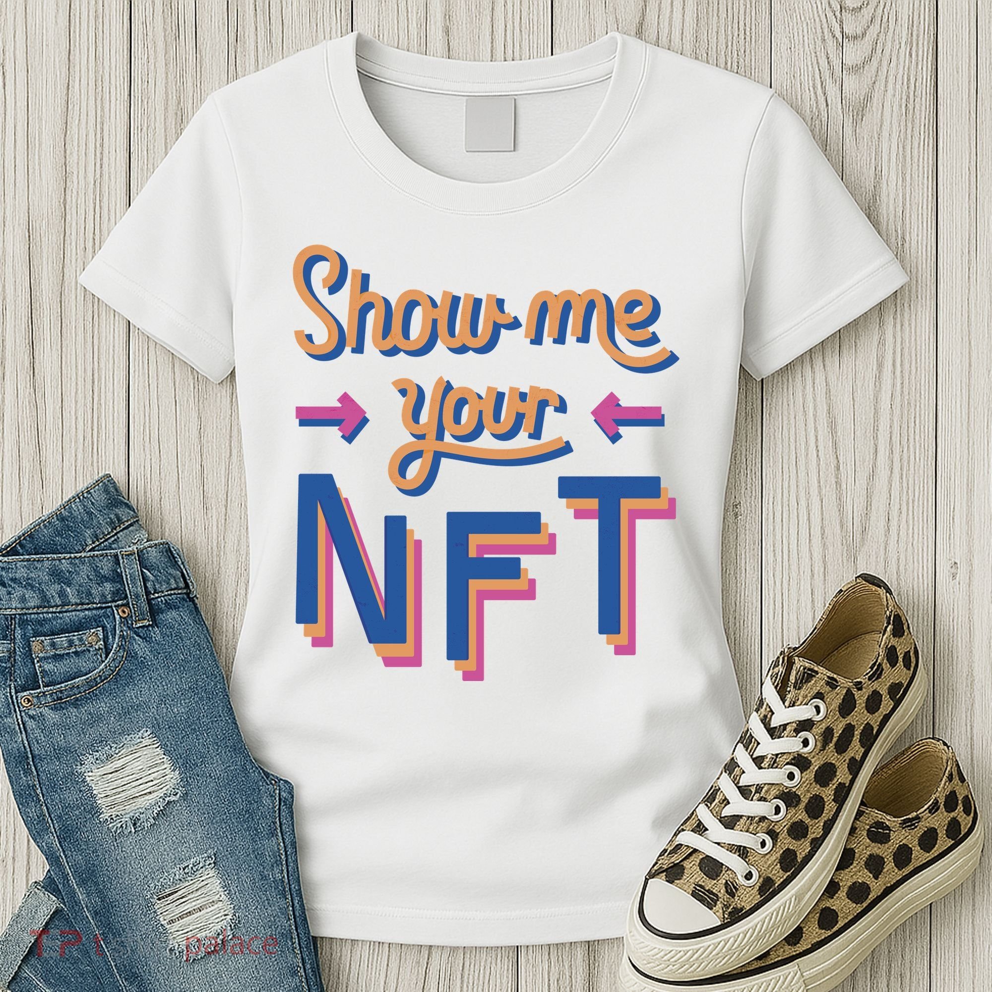 Show Me Your NFT Women's T-Shirt