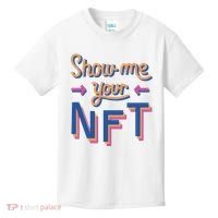Show Me Your NFT Kids T-Shirt thumb 0