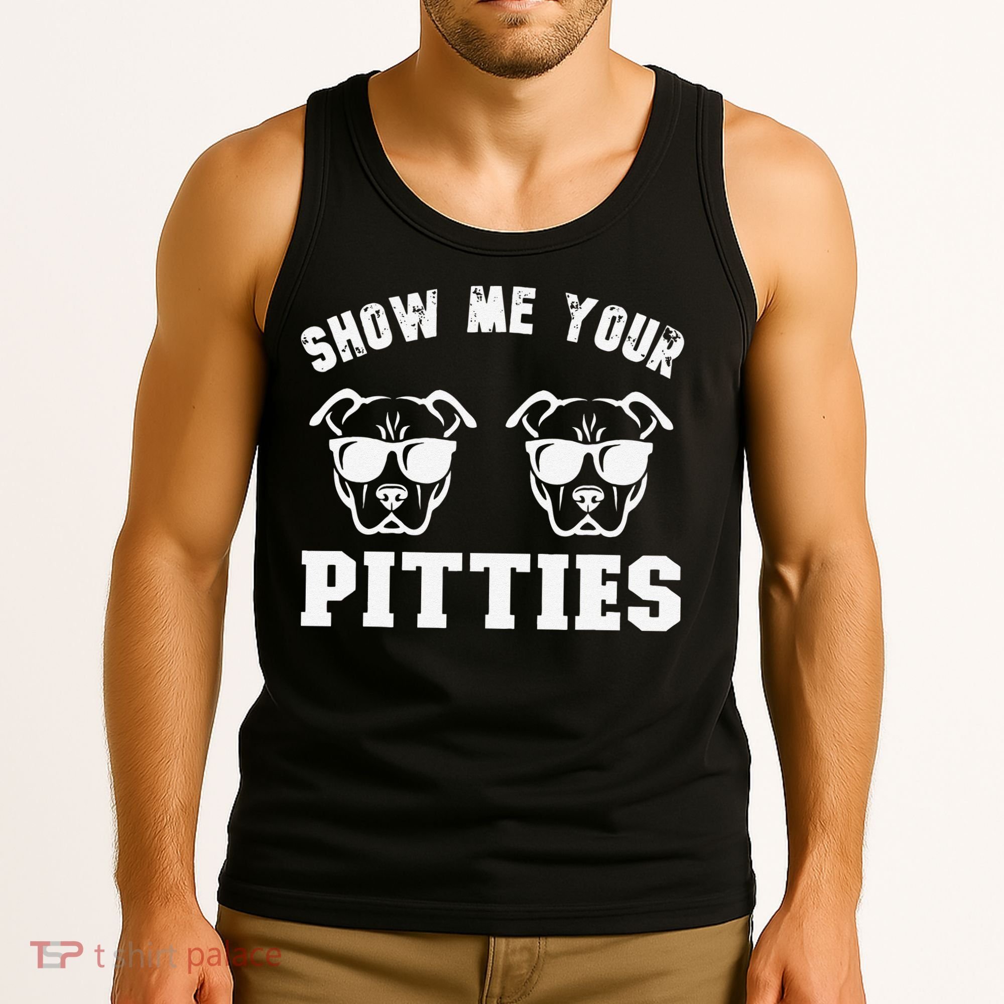 Show Me Your Pitties Funny Pitbull Dog Pitbull Dog Lovers Tank Top
