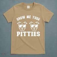 Show Me Your Pitties Funny Pitbull Dog Pitbull Dog Lovers T-Shirt thumb 5
