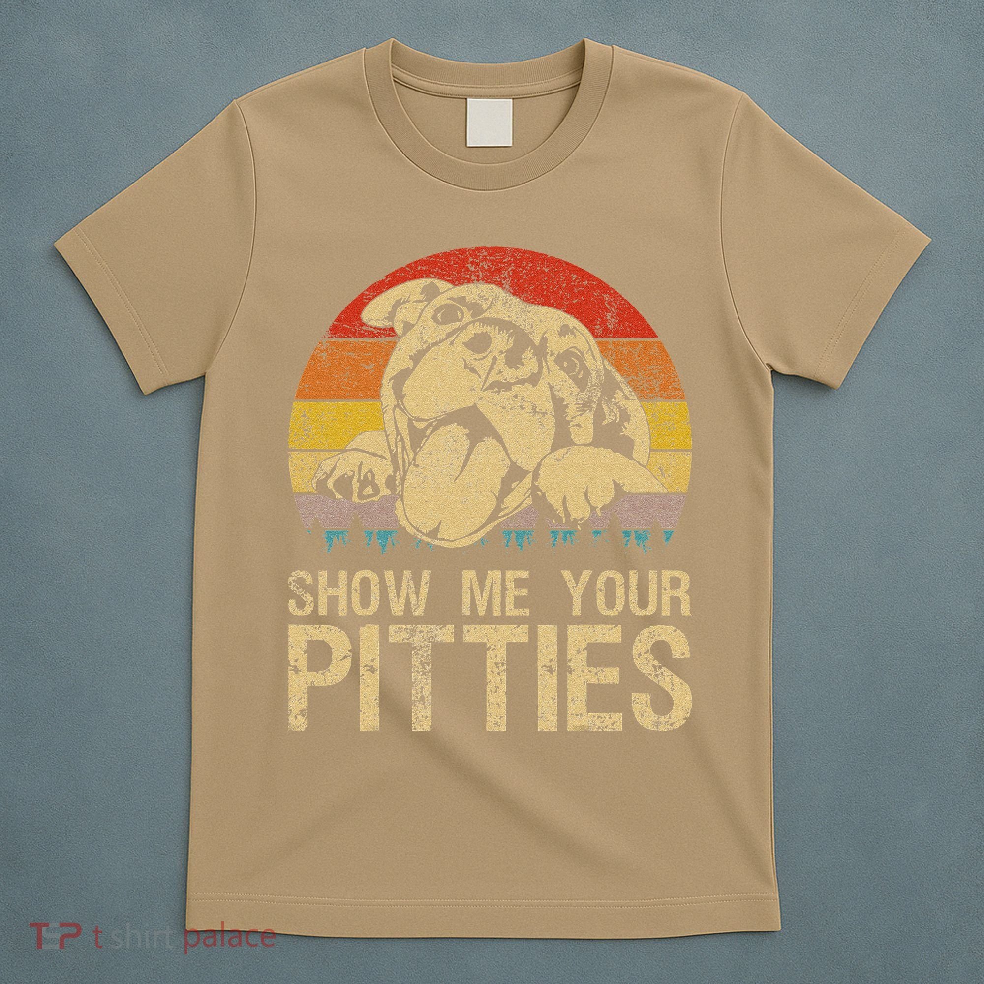 Show Me Your Pitties Funny Pitbull Dog Lovers Retro Vintage T-Shirt