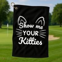 Show Me Your Kitties Dirty Cat Pun Gift Golf Towel thumb 1