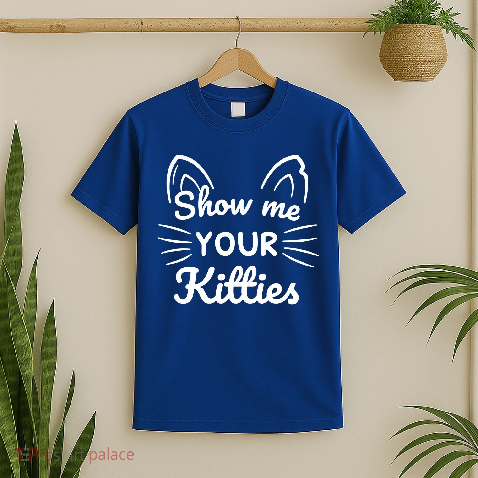 Show Me Your Kitties Dirty Cat Pun Gift T-Shirt