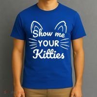 Show Me Your Kitties Dirty Cat Pun Gift T-Shirt thumb 3