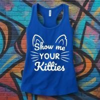Show Me Your Kitties Dirty Cat Pun Gift Women's Tank Top thumb 3