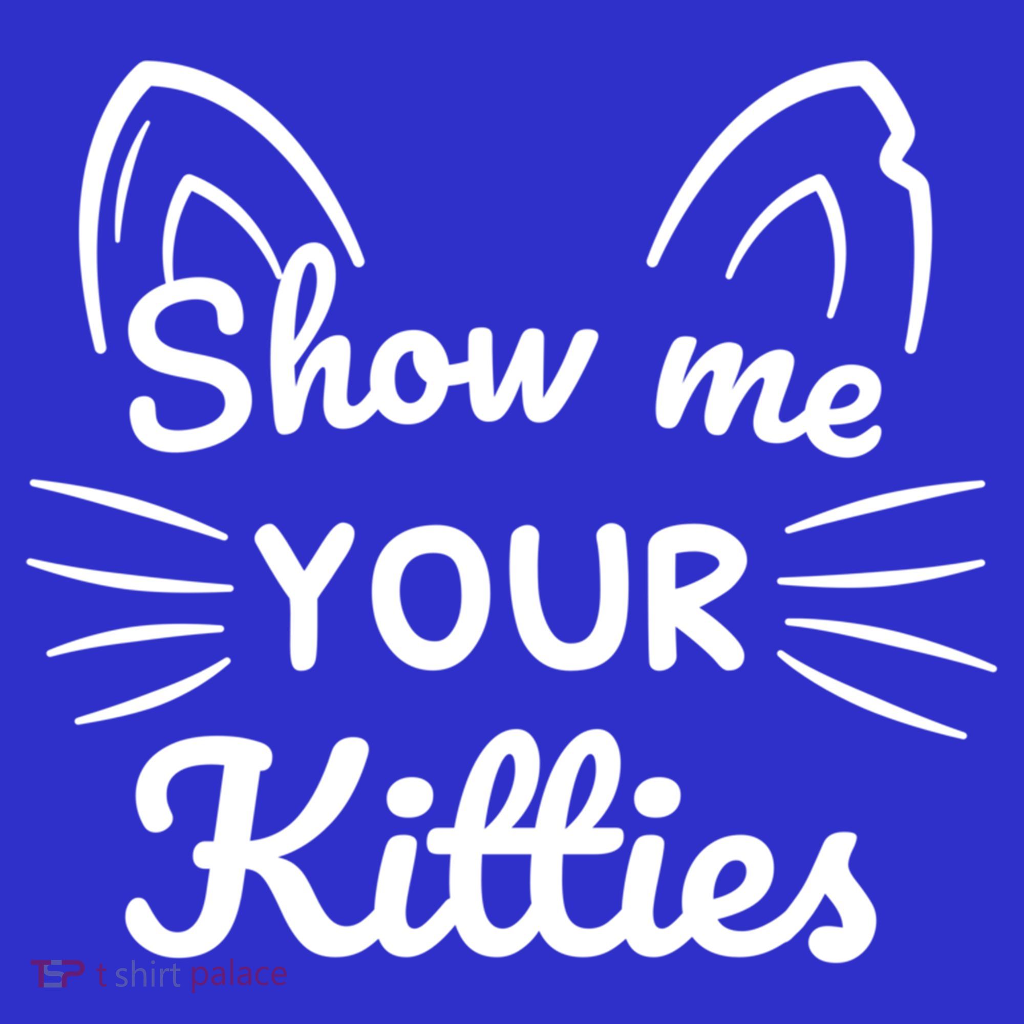 Show Me Your Kitties Dirty Cat Pun Gift Women's Tank Top