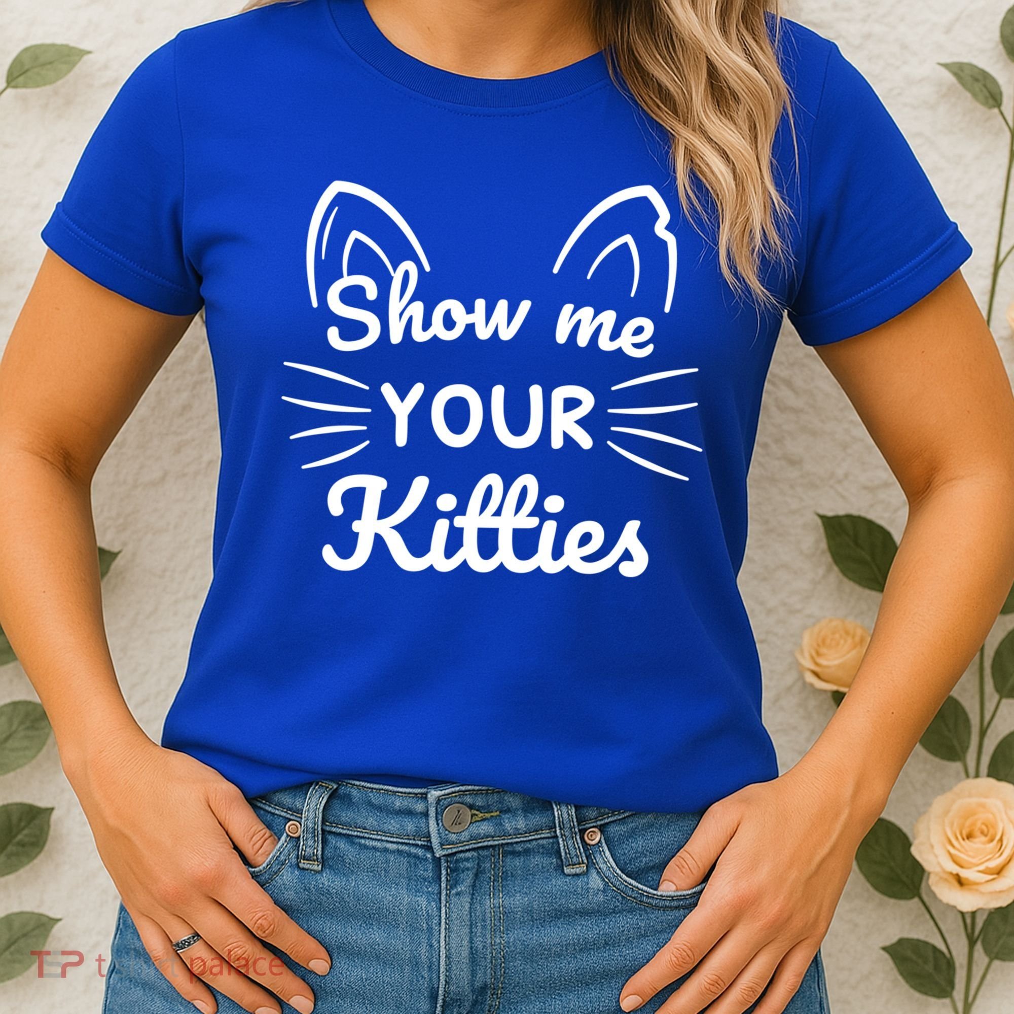 Show Me Your Kitties Dirty Cat Pun Gift Women's T-Shirt