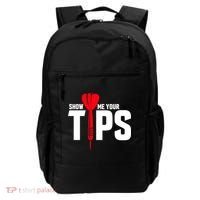 Show Me Your Tips Gift Funny Dart Quote Meme Gift Backpack thumb 0