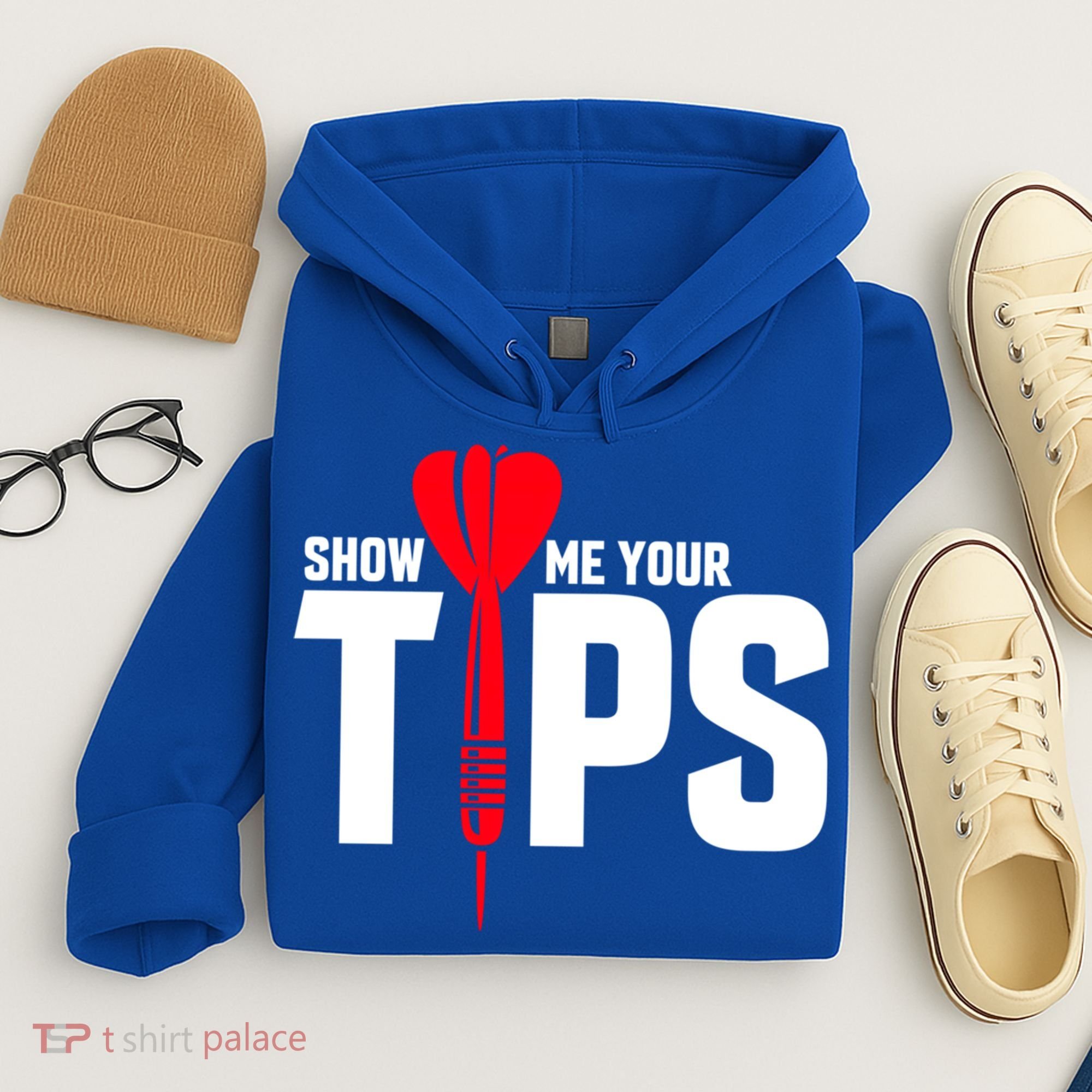Show Me Your Tips Gift Funny Dart Quote Meme Gift Hoodie