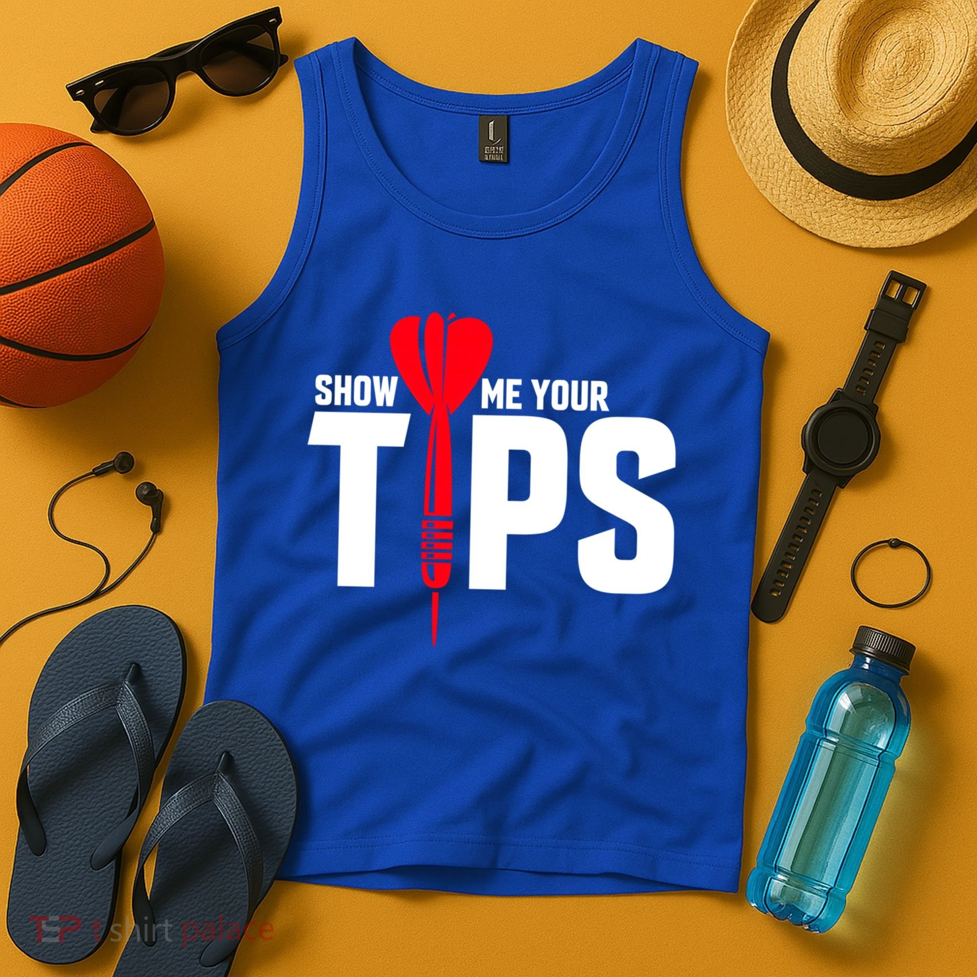 Show Me Your Tips Gift Funny Dart Quote Meme Gift Tank Top