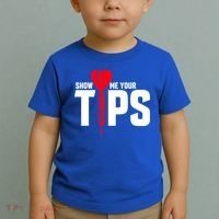 Show Me Your Tips Gift Funny Dart Quote Meme Gift Toddler T-Shirt thumb 2