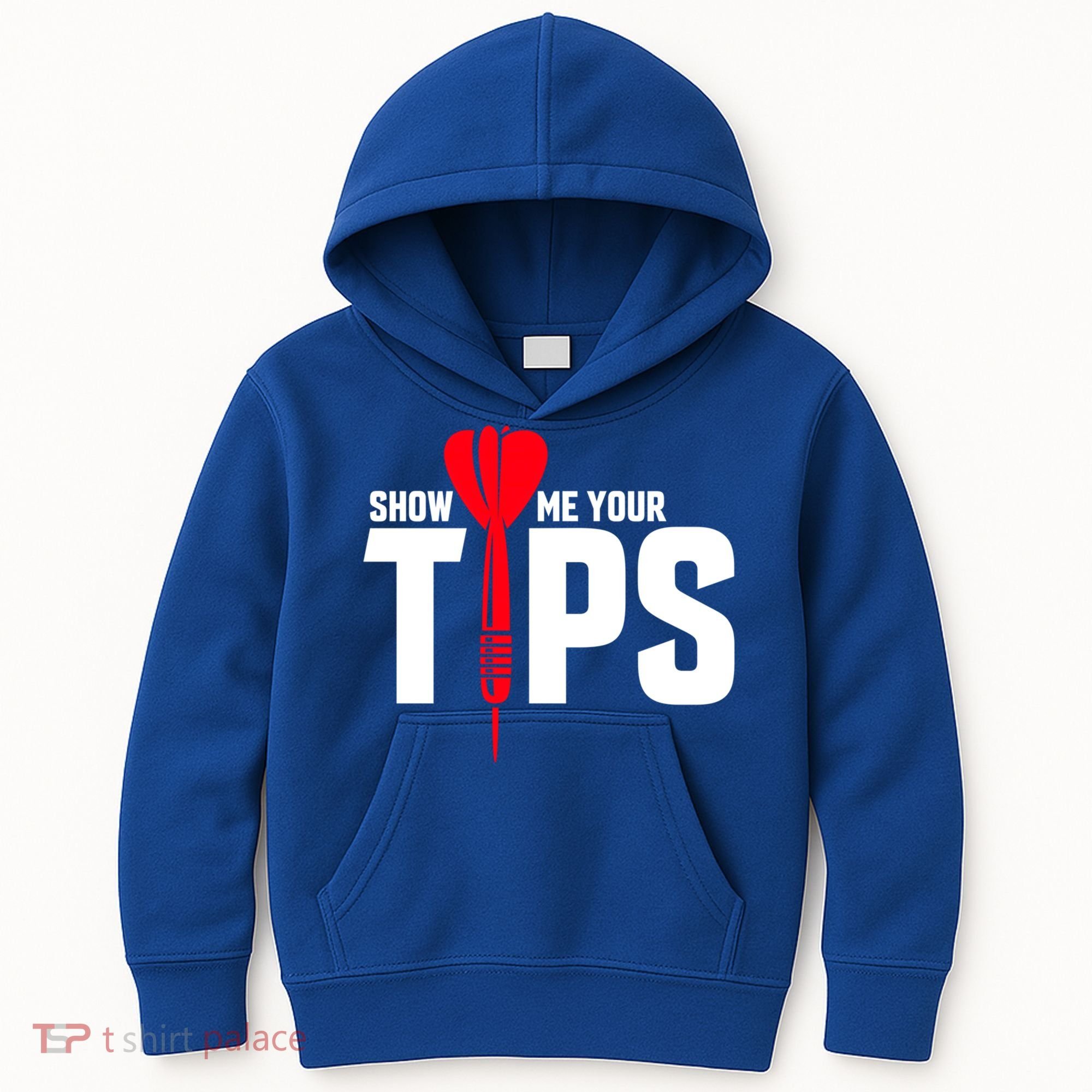 Show Me Your Tips Gift Funny Dart Quote Meme Gift Kids Hoodie