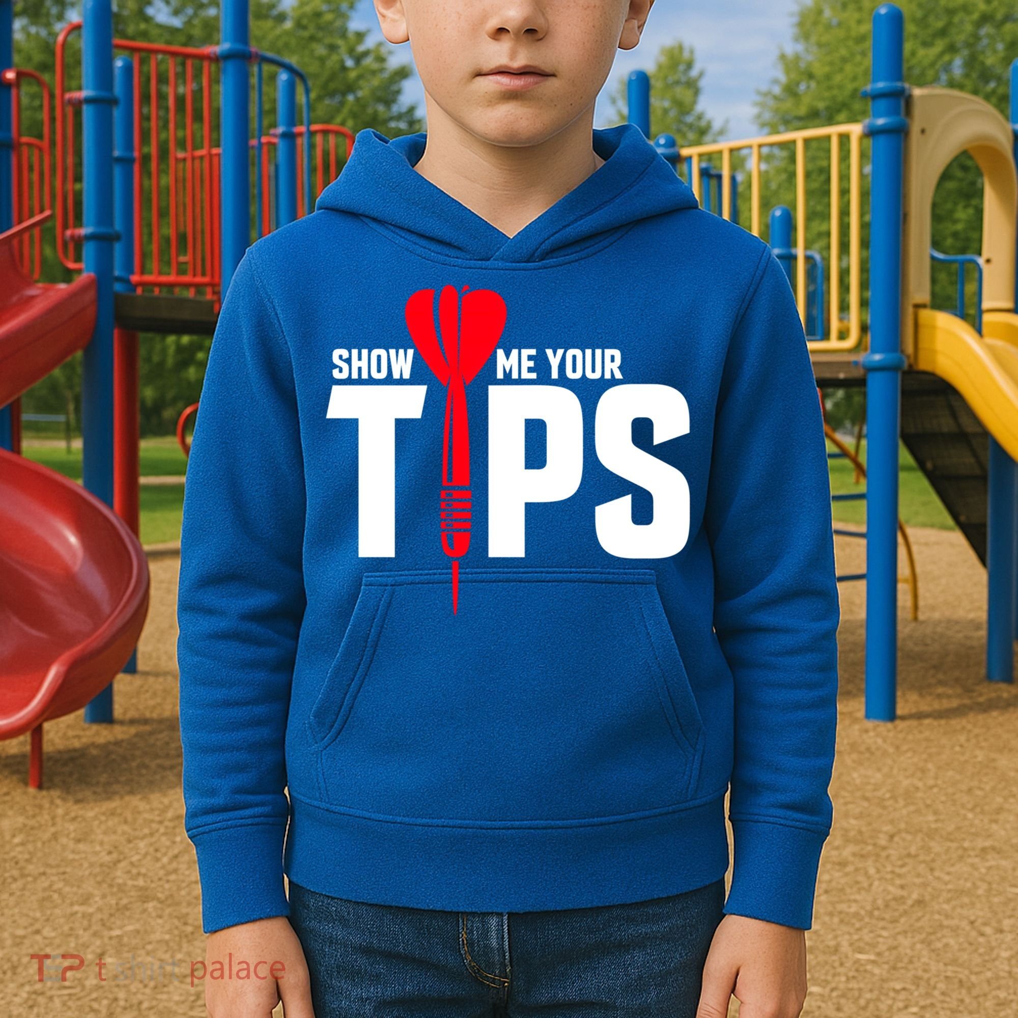 Show Me Your Tips Gift Funny Dart Quote Meme Gift Kids Hoodie