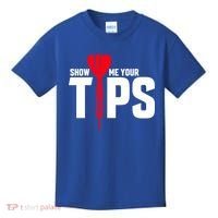Show Me Your Tips Gift Funny Dart Quote Meme Gift Kids T-Shirt thumb 0