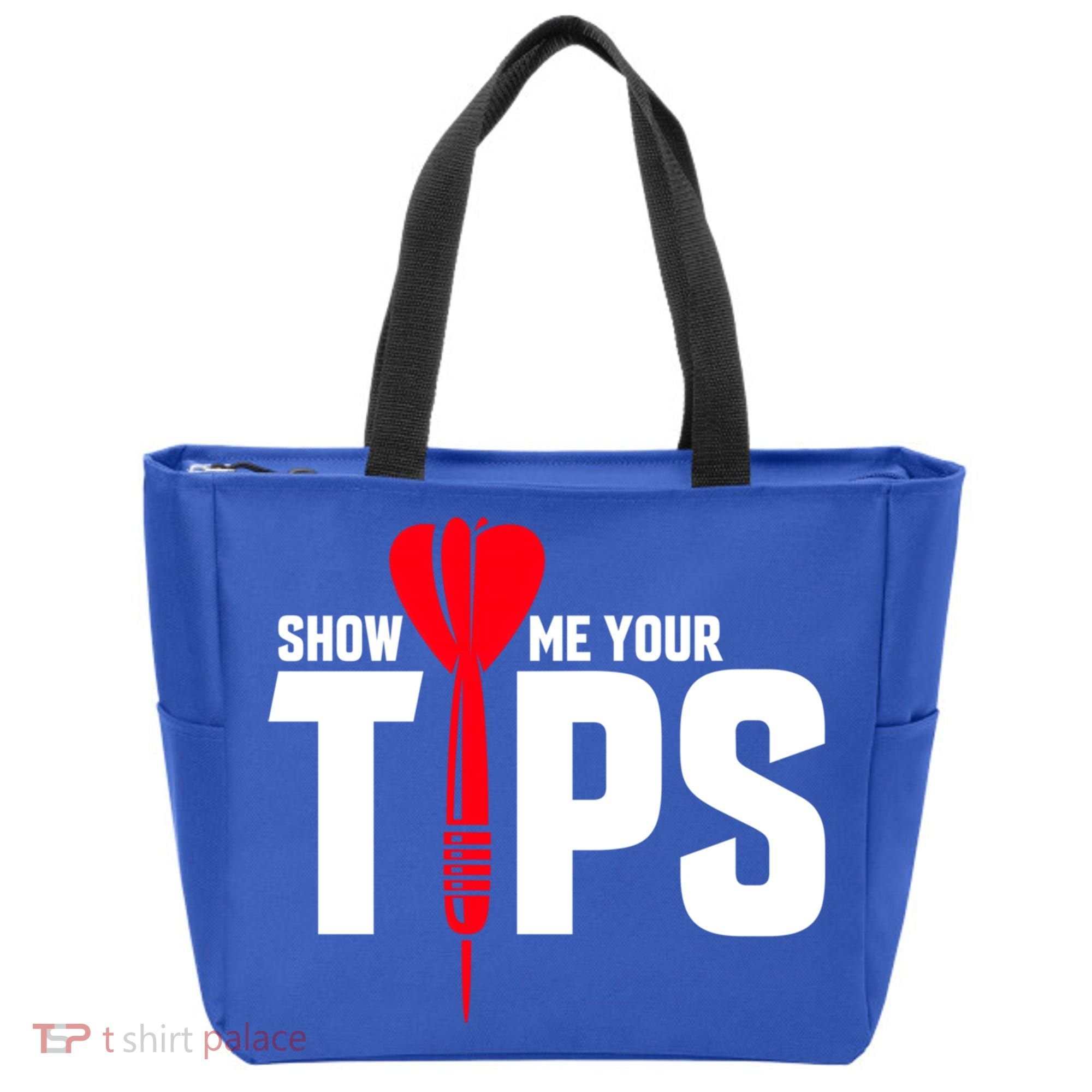 Show Me Your Tips Gift Funny Dart Quote Meme Gift Tote Bag