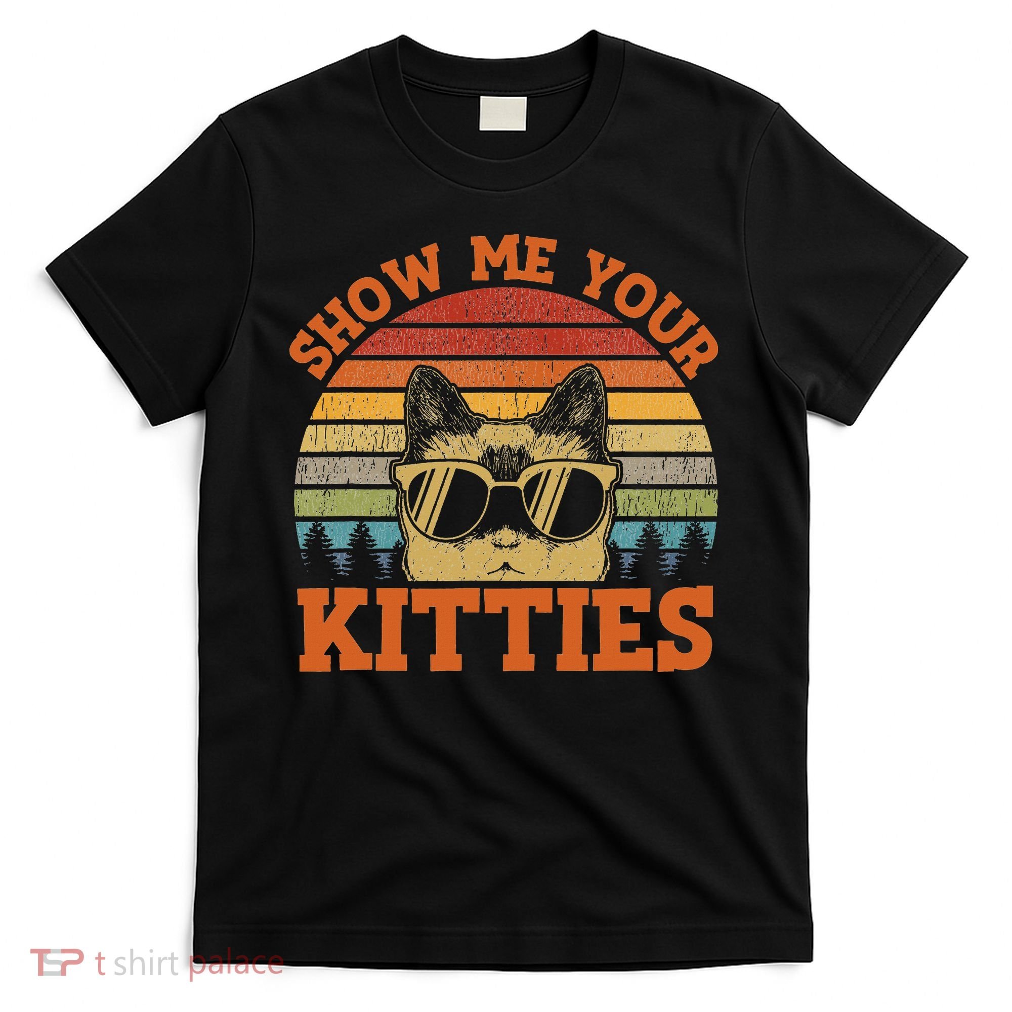 Show Me Your Kitties Funny Cat Lover Vintage Retro Sunset T-Shirt