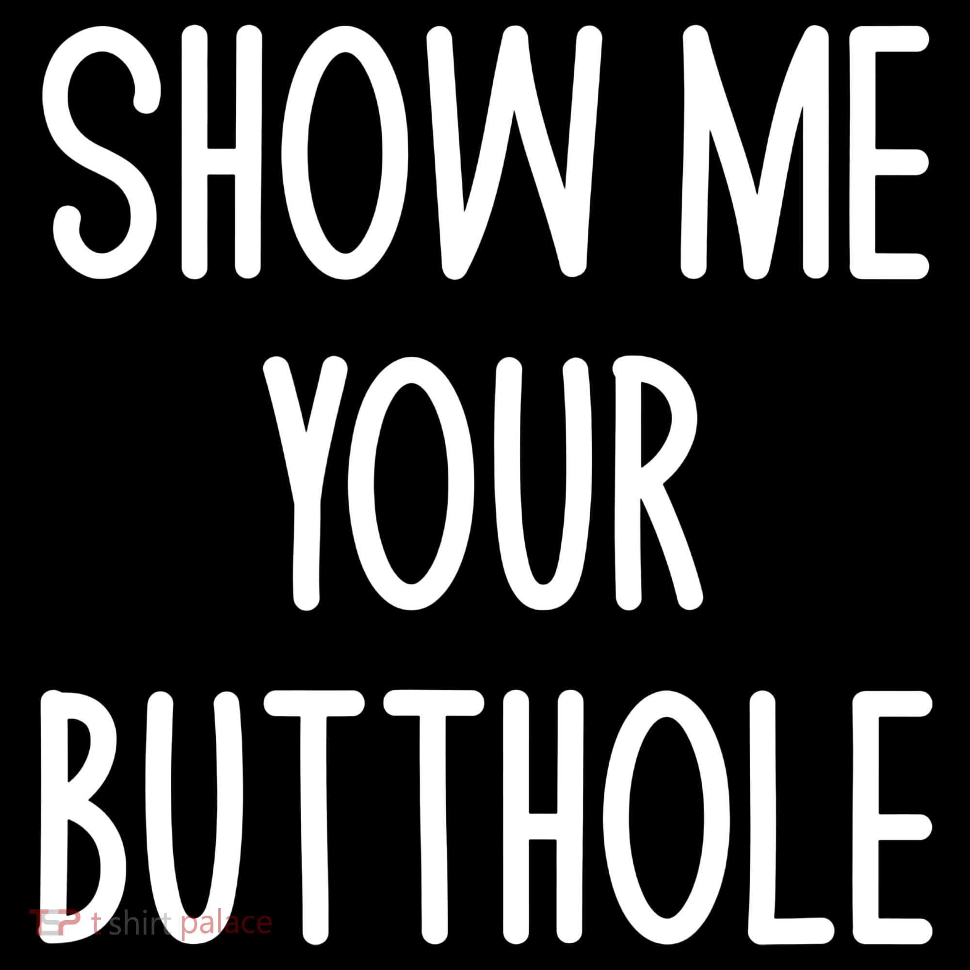 Show Me Your Butthole Joke Women's Tank Top