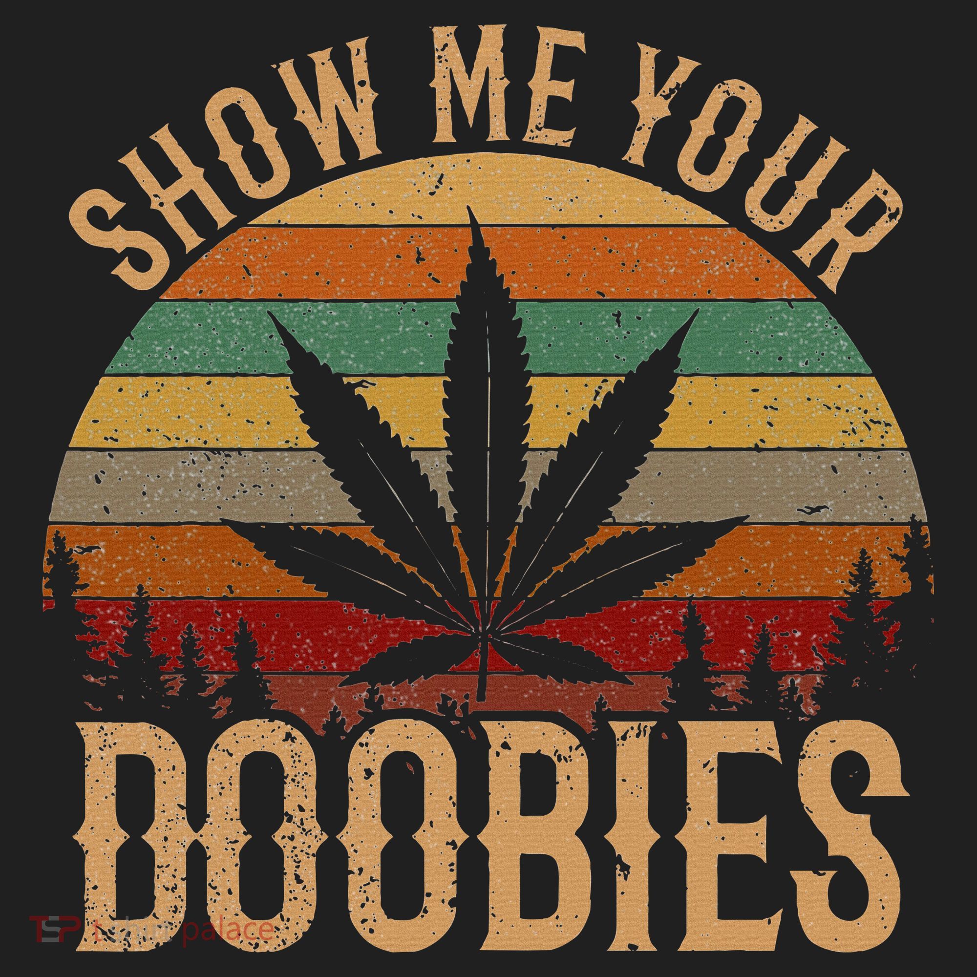 Show Me Your Doobies Weed Cannabis Marijuana 420 Stoner Beanie