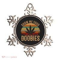 Show Me Your Doobies Weed Cannabis Marijuana 420 Stoner Ornament thumb 0