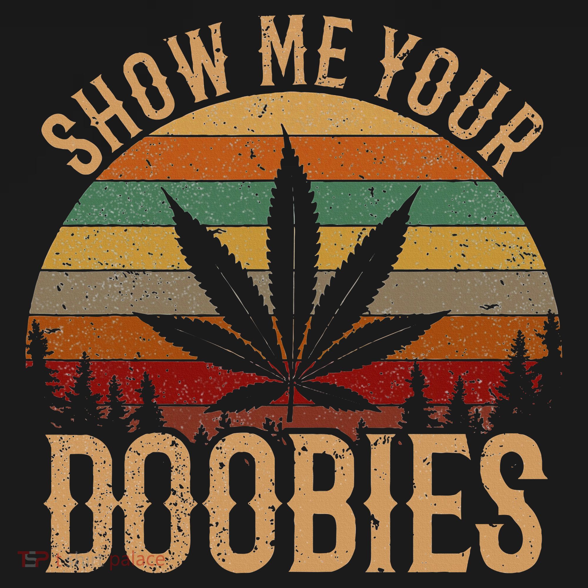 Show Me Your Doobies Weed Cannabis Marijuana 420 Stoner Women's Tank Top